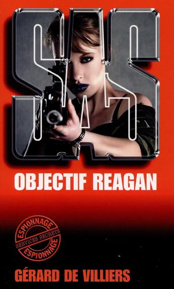 Couverture du livre « SAS Tome 66 : objectif Reagan » de Gerard De Villiers aux éditions Sas