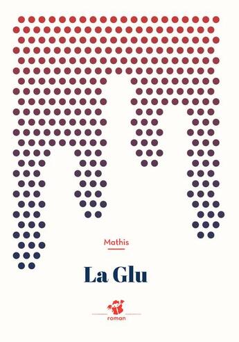 Couverture du livre « La glu » de Jean-Marc Mathis aux éditions Thierry Magnier