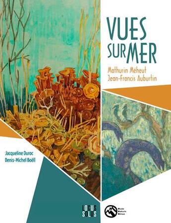 Couverture du livre « Vues sur mer, Mathurin Méheut, Lean-Francois Auburtin » de Jacqueline Duroc et Denis-Michel Boell aux éditions Locus Solus