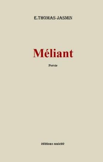 Couverture du livre « Méliant » de E. Thomas Jasmin aux éditions Unicite