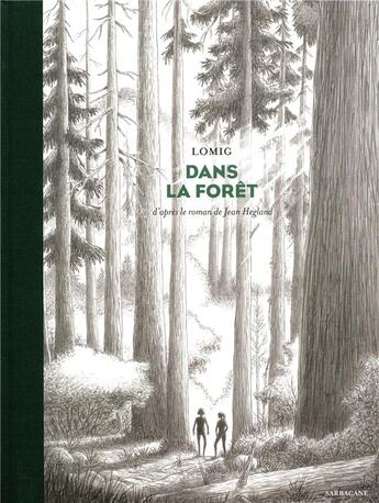 Couverture du livre « Dans la forêt » de Lomig et Hegland Jean aux éditions Sarbacane