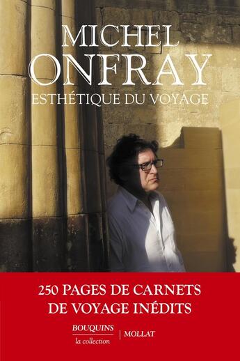 Couverture du livre « Esthétique du voyage » de Michel Onfray aux éditions Bouquins