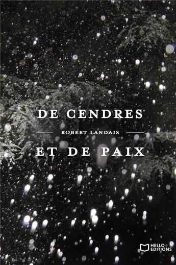 Couverture du livre « De cendres et de paix » de Robert Landais aux éditions Hello Editions