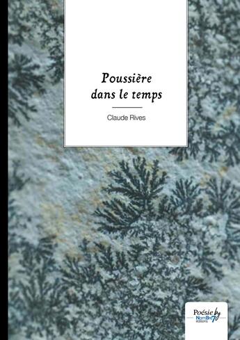 Couverture du livre « Poussière dans le temps » de Claude Rives aux éditions Nombre 7