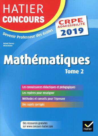 Couverture du livre « Hatier concours crpe 2019 - mathematiques tome 2 - epreuve ecrite d'admissibilite » de Roland Charnay aux éditions Hatier