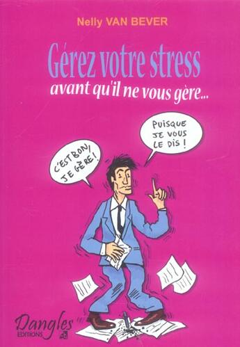 Couverture du livre « Gerez votre stress » de Nelly Van Bever aux éditions Dangles