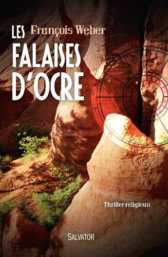 Couverture du livre « Les falaises d'ocre » de Francois Weber aux éditions Salvator