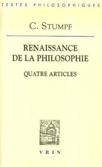 Couverture du livre « Renaissance de la philosophie ; quatre articles » de Carl Stumpf aux éditions Vrin