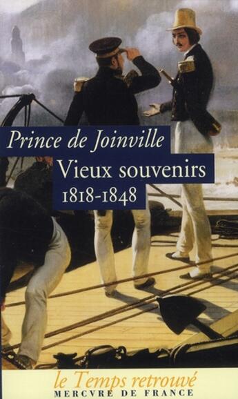 Couverture du livre « Vieux souvenirs (1818-1848) » de Joinville Princ aux éditions Mercure De France