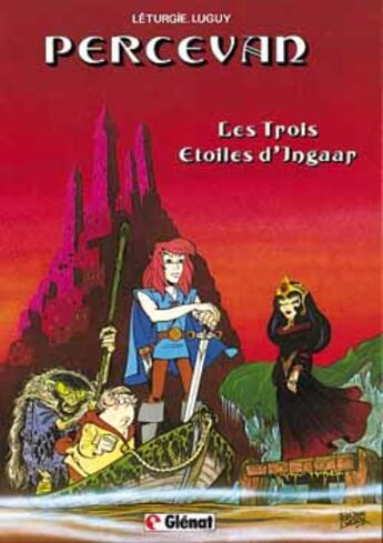 Couverture du livre « Percevan Tome 1 : les trois étoiles d'Ingaar » de Jean Leturgie et Philippe Luguy aux éditions Glenat