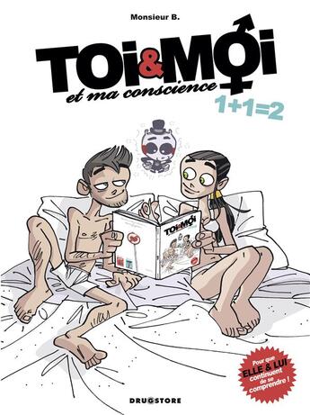 Couverture du livre « Toi & moi et ma conscience t.2 ; 1+1=2 » de Monsieur B. et Angus aux éditions Drugstore