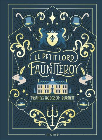 Couverture du livre « Le petit Lord Fauntleroy » de Frances Hodgson Burnett et Maxine Hammen aux éditions Mame