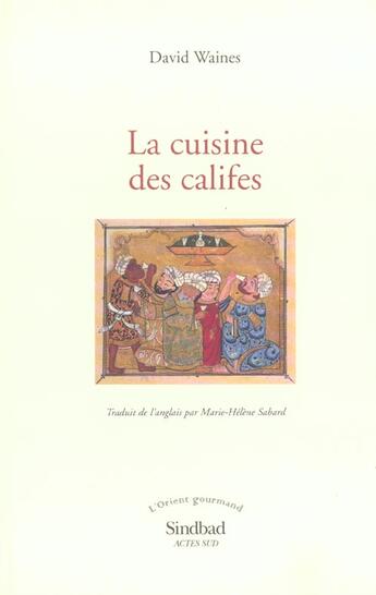 Couverture du livre « La cuisine des califes » de David Waines aux éditions Sindbad