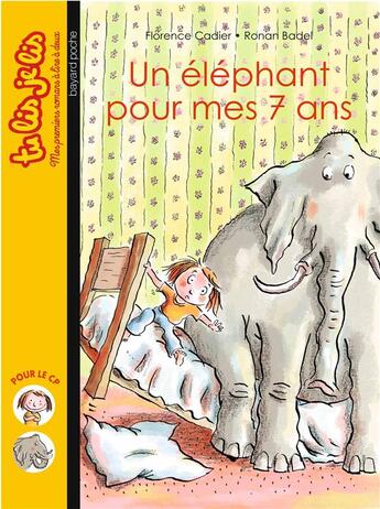 Couverture du livre « Un éléphant pour mes 7 ans » de Ronan Badel et Florence Cadier aux éditions Bayard Jeunesse