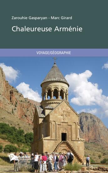 Couverture du livre « Chaleureuse Armenie » de Zarouhie G./Girard M aux éditions Publibook