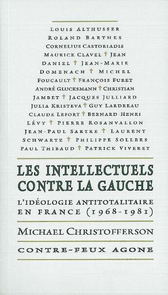 Couverture du livre « Les intellectuels contre la gauche » de Michael Christofferson aux éditions Agone