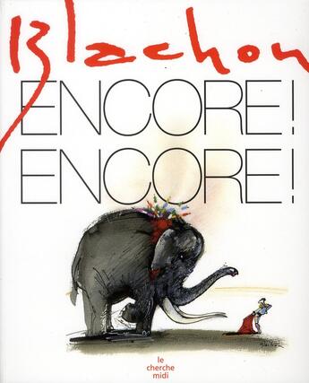 Couverture du livre « Encore ! encore ! » de Blachon aux éditions Cherche Midi