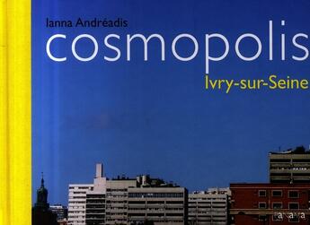 Couverture du livre « Cosmopolis » de Ianna Andreadis aux éditions Panama