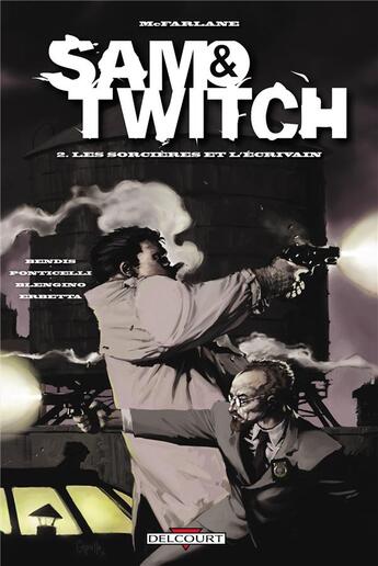 Couverture du livre « Sam & Twitch t.2 ; les sorcières et l'écrivain » de Luca Blengino et Todd Mcfarlane et Brian Michael Bendis aux éditions Delcourt