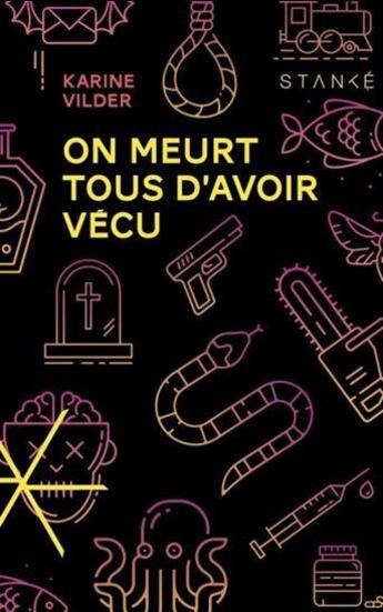 Couverture du livre « On meurt tous d'avoir vécu » de Karine Vilder aux éditions Stanke Alain