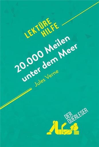 Couverture du livre « 20.000 Meilen unter dem Meer von Jules Verne (LektÃ¼rehilfe) : Detaillierte Zusammenfassung, Personenanalyse und Interpretation » de  aux éditions Derquerleser.de