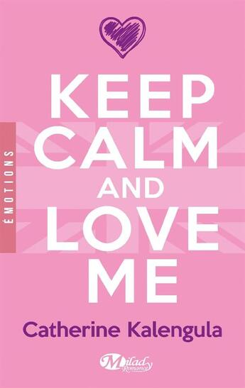 Couverture du livre « Keep calm and love me » de Catherine Kalengula aux éditions Hauteville