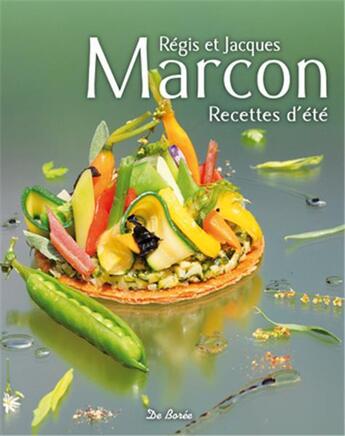 Couverture du livre « Recettes d'été » de Jacques Marcon et Regis Marcon aux éditions De Boree