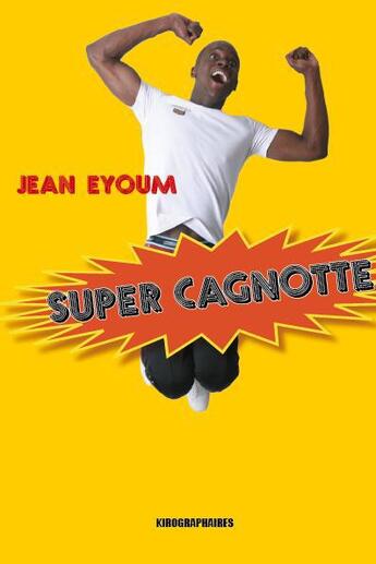 Couverture du livre « Super cagnotte » de Jean Eyoum aux éditions Kirographaires