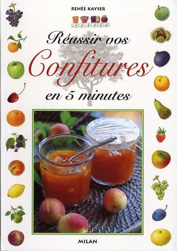 Couverture du livre « Réussir vos confitures en 5 minutes » de Appell-Mertin et Renee Kayser aux éditions Milan