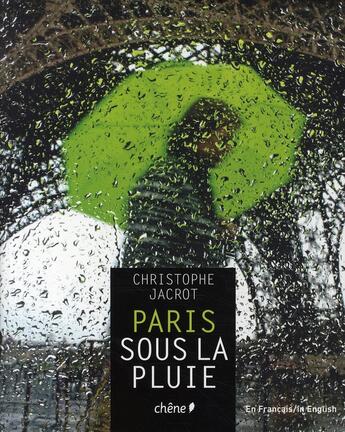 Couverture du livre « Paris sous la pluie » de Cristophe Jacrot aux éditions Chene