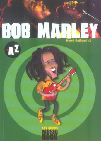Couverture du livre « Bob marley de a à z » de Herve Guilleminot aux éditions L'express