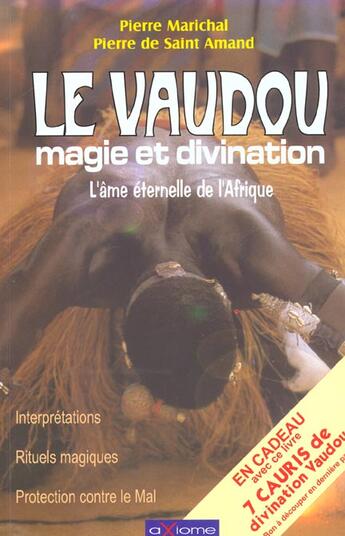 Couverture du livre « Le Vaudou ; Magie Et Divination » de Pierre Marichal et Pierre De Saint-Amand aux éditions Axiome