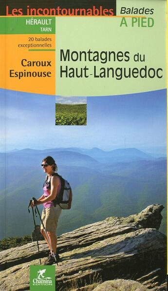 Couverture du livre « Montagnes du haut languedoc carous espinouse » de A Godon aux éditions Chamina