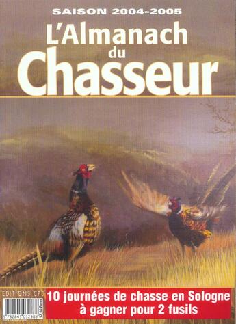 Couverture du livre « L'almanach du chasseur, saison 2004-2005 » de  aux éditions Communication Presse Edition