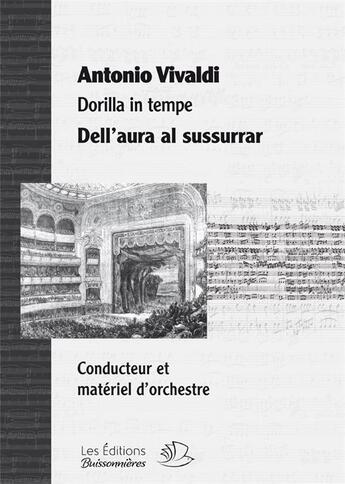 Couverture du livre « Dell'aura al sussurrar, aria opera dorilla in tempe de Vivaldi ; partitions matériel d'orchestre » de Antonio Vivaldi aux éditions Buissonnieres