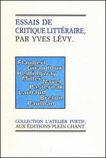 Couverture du livre « Essais de critique littéraire » de Yves Levy aux éditions Plein Chant