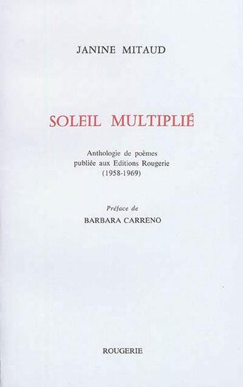 Couverture du livre « Soleil multiplie » de Janine Mitaud aux éditions Rougerie