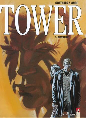 Couverture du livre « Tower Tome 1 ; ouverture » de Ange/Goethals aux éditions Vents D'ouest