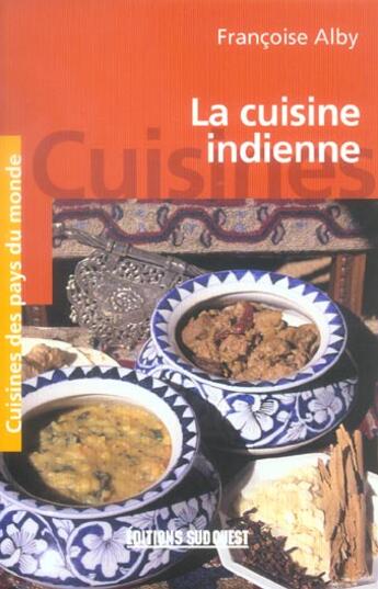 Couverture du livre « Cuisine indienne (la)/poche » de Francoise Alby aux éditions Sud Ouest Editions