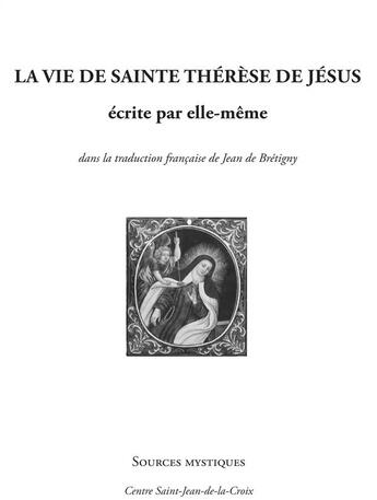 Couverture du livre « La vie de Sainte Thérèse de Jésus » de Sainte Therese D'Avila aux éditions Paroisse Et Famille