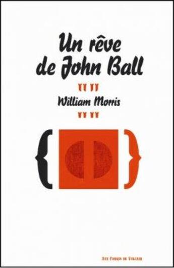 Couverture du livre « Un rêve de John Ball » de Morris William aux éditions Aux Forges De Vulcain