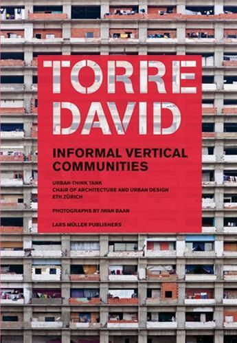 Couverture du livre « Torre david informal vertical communities /anglais/espagnol » de Baan Iwan aux éditions Lars Muller