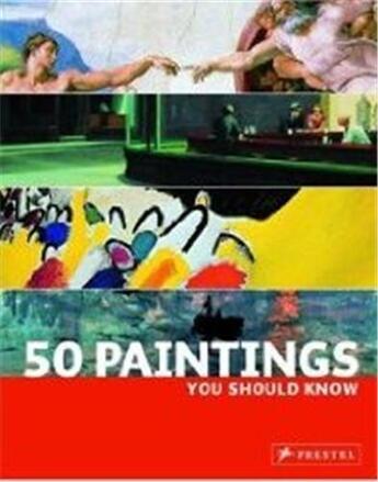 Couverture du livre « 50 paintings you should know » de Kristina Lowis aux éditions Prestel