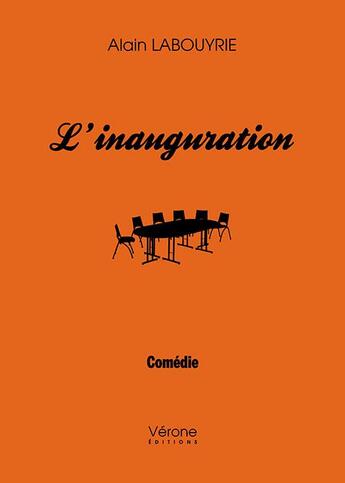 Couverture du livre « L'inauguration » de Alain Labouyrie aux éditions Verone