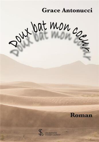 Couverture du livre « Doux bat mon coeur » de Antonucci Grace aux éditions Sydney Laurent