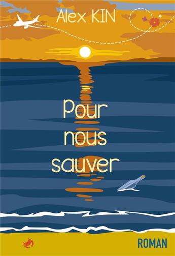 Couverture du livre « Pour nous sauver » de Alex Kin aux éditions Bookelis