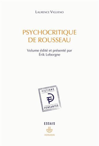 Couverture du livre « Psychocritique de Rousseau » de Erik Leborgne et Laurence Viglieno aux éditions Hermann