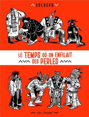 Couverture du livre « Le temps ou on enfilait des perles » de Eric Colocho aux éditions Vide Cocagne