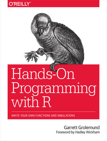 Couverture du livre « Hands-On Programming with R » de Garrett Grolemund aux éditions O'reilly Media