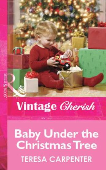 Couverture du livre « Baby Under the Christmas Tree (Mills & Boon Cherish) » de Teresa Carpenter aux éditions Mills & Boon Series